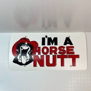 I'm a Horse Nutt License Plate
